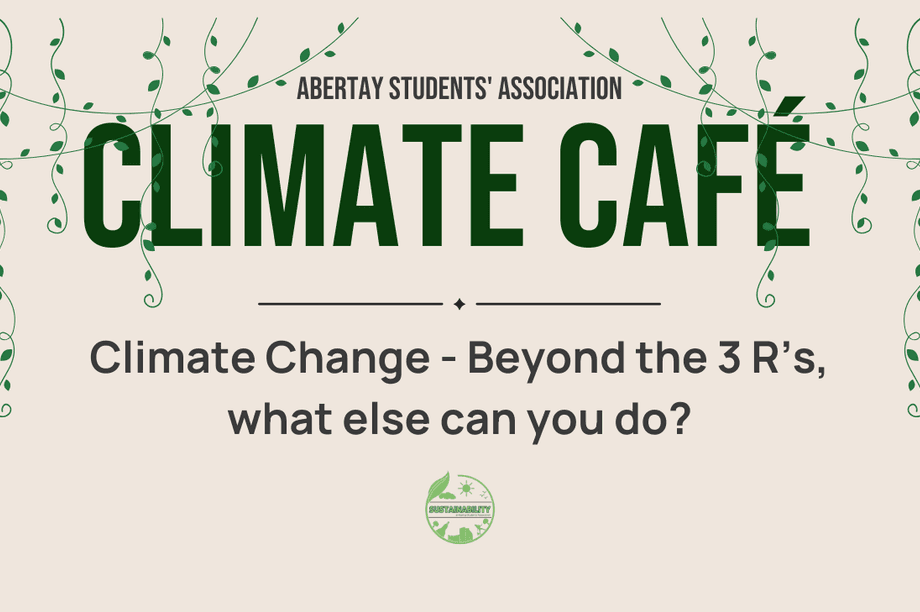 Climate Change - Beyond the 3 R’s, what else can you do?